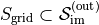 S_{\text{grid}} \subset \mathcal{S}_{\text{im}}^{(\text{out})}