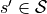 s' \in \mathcal{S}