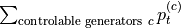 \sum_{\text{controlable generators } c}  p^{(c)}_t