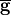 \overline{\mathbf{g}}